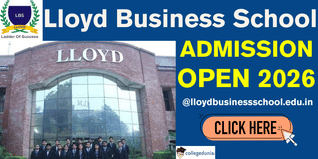 Lloyd Business School Admission 2026 Begins; Apply @lloydbusinessschool.edu.in